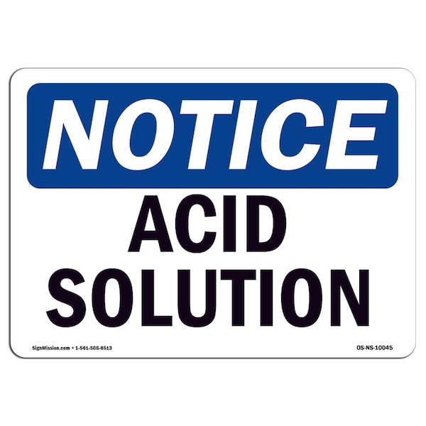 Safety Sign, OSHA Notice, 7" Height, 10" Width, Aluminum, Acid Solution Sign, Landscape